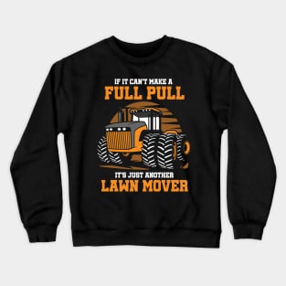 full pull lawn mover Crewneck Sweatshirt